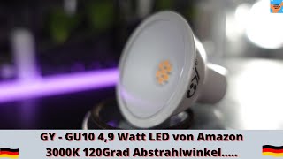 GY  GU10 49 Watt LED von Amazon3000K 120Grad Abstrahlwinkel [upl. by Maleen]