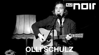 Olli Schulz  Bloß Freunde live bei TV Noir [upl. by Ahsinyd]