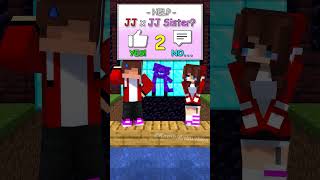 Help JJ x JJ Sister  MAIZEN Minecraft Animation shorts [upl. by Maddox]