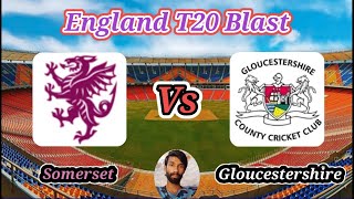 Somerset vs Gloucestershire  Final  Vitality T20 Blast [upl. by Ernestine]