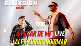 quotA Pesar de Miquot LIVE Alex Zurdo Ft Indiomar  CONXSION Concert ❌ God Nation Edition [upl. by Kcirtemed]