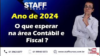 E o que esperar na área contábil e fiscal em 2024  PIS COFINS IRPJ CSLL ICMS INSS E TERCEIROS [upl. by Whitson725]