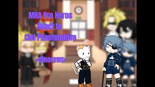 MHA Pro Heroes React to Ciel Phantomhive Black Butler x MHA •dinorawr• [upl. by Drida]