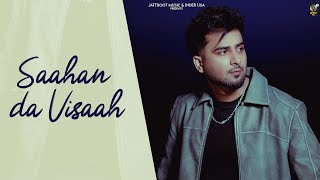 SAAHAN DA VISAAH  ANGAD  STREET BOY  JANG DHILLON  LATEST PUNJABI SONG 2024 [upl. by Scriven]