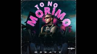 To no morimos  Donaty audio oficial [upl. by Bluefarb]