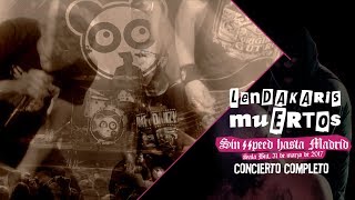 Lendakaris Muertos  Sin Speed Hasta Madrid Directo Sala But 2017 Concierto completo [upl. by Elleirol]