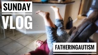 Autism Vlog  Sunday Vlog 2  Fathering Autism [upl. by Latham113]