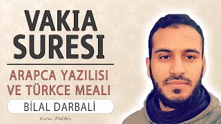 Vakia suresi anlamı dinle Bilal Darbali Vakia suresi arapça yazılışı okunuşu ve meali [upl. by Burrows]