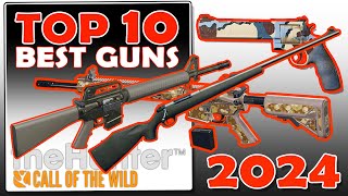 TOP 10 BEST GUNS in Call of the Wild 2024 [upl. by Aiel]