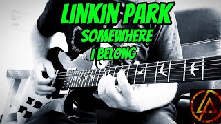 Linkin Park Somewhere I Belong Guitar Cover [upl. by Ahsirt]