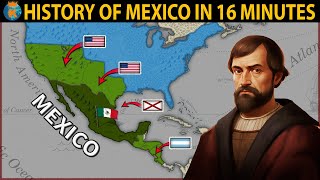 The History of Mexico in 16 Minutes [upl. by Annayr]