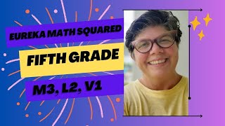 Module 3 lesson 2 Video 1 Eureka Math Squared Grade 5 [upl. by Prisilla]