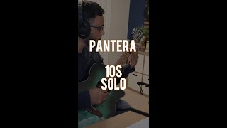 Pantera  10s solo [upl. by Annaegroeg]