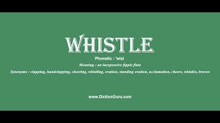 whistle How to pronounce whistle with Phonetic and Examples [upl. by Ailemaj]