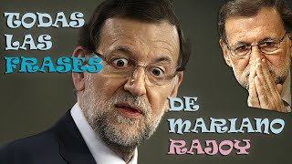 TODAS LAS FRASES Y MOMENTOS DE MARIANO RAJOY [upl. by Cown]