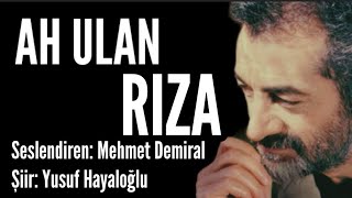 AH ULAN RIZA  Yusuf Hayaloğlu  Seslendiren Mehmet Demiral Akustik [upl. by Alhak]