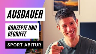 Ausdauer  Grundbegriffe und Konzepte  ein Überblick  Sport Abitur Theorie [upl. by Neau]