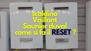 come si fa il reset dello scaldino vaillant e saunier duval [upl. by Gaivn]