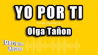 Olga Tañon  Yo Por Ti Versión Karaoke [upl. by Eninahpets]