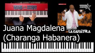 Juana Magdalena Charanga Habanera Timba Cubana  Piano Completo y Tutorial [upl. by Nealon226]