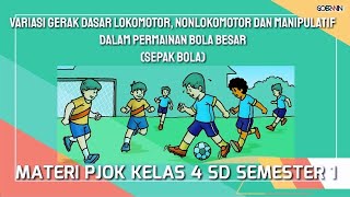 Pembelajaran materi PJOK Kelas 4 SD Semester 1 Materi Permainan Bola Besar Sepak Bola [upl. by Cynth]