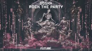 gosha  rock the party Official Audio [upl. by Hedwig]