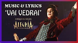 ALEGRÍA MUSIC amp LYRICS  quotVai Vedraiquot  Cirque du Soleil [upl. by Aiuoqes]