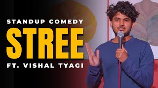 Stree  Stand Up Comedy ft Vishal Tyagi [upl. by Schwab]