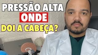 ONDE É A DOR DE CABEÇA DA PRESSÃO ALTA [upl. by Nyladgam]