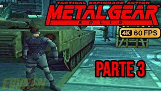 Metal Gear Solid PS1 4K 60FPS  Parte 3  Gameplay Español [upl. by Ayana]