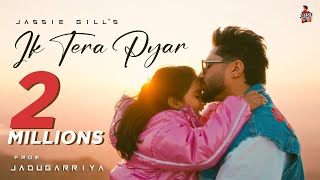 Ik Tera Pyar Official Video  Jassie Gill  Roojas Kaur Gill  EP  Jadugarriya [upl. by Nedia]