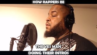 HOW RAPPERS BE DOING THEIR INTROS [upl. by Alleunam]