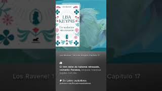 LosRavenel 1  Lisa Kleypas Capítulo 17 libros books audiobooks [upl. by Adnilrev523]