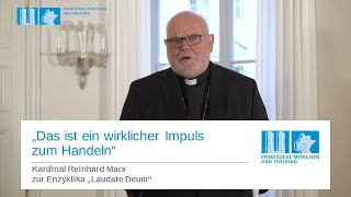 quotDas ist ein wirklicher Impuls zum Handelnquot Kardinal Reinhard Marx zur Enzyklika quotLaudate Deumquot [upl. by Aivon]