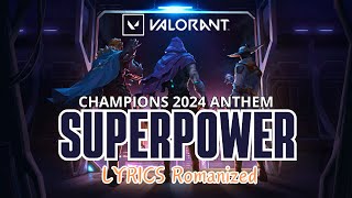 SUPERPOWER VALORANT Champions 2024 Anthem Romanized Lyrics  KISS OF LIFE amp Mark Tuan [upl. by Huston521]