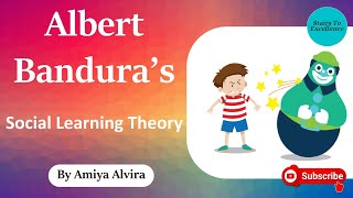 Social Learning Theory Albert Bandura  Observational Learning  Learning amp Teaching Amiya Alvira [upl. by Brandenburg]