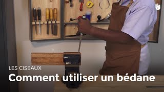 Comment utiliser un bédane  Menuiserie [upl. by Isman]