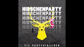 Die PartyHirschen  Hirschenparty [upl. by Ayar]