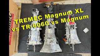 TREMEC 5th Gen Camaro 6060 6speed vs Magnum XL and Magnum 6speed [upl. by Eugenides365]