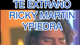 TE EXTRAÑO RICKY MARTIN YPIEDRA [upl. by Annahsirhc]