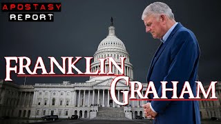 Apostasy Report  Franklin Graham The Evangelist Of Compromise [upl. by Mckay153]