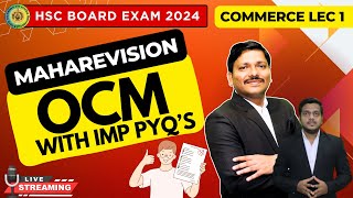 OCM MAHAREVISION LEC 1 with IMPs  HSC BOARD EXAM 2024 MAHARASHTRA BOARD  Ashish Sir  Dinesh Sir [upl. by Nosydam605]