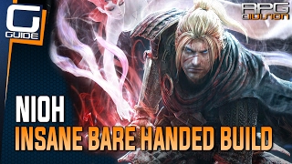 Nioh Guide  Insane OP Bare Handed Unarmed Build [upl. by Henrique]