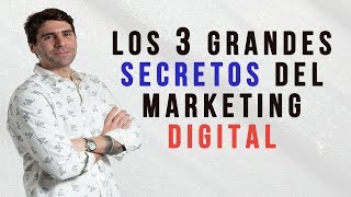 Los 3 Grandes Secretos del Marketing Digital [upl. by Novj]