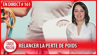 Comment relancer la perte de poids  Consultation diététique Savoir Maigrir 161 [upl. by Byram923]