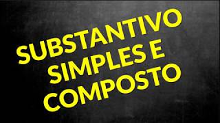 📌Substantivo simples e composto Prof Alda [upl. by Vince]