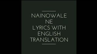 Nainowale ne lyrics with English translation [upl. by Mitchel]