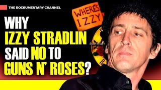 REVEALED WHY IZZY STRADLIN SAID NO TO GUNS N ROSES [upl. by Shatzer]