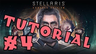 Stellaris Console Edition  A tutorial for complete beginners  Part 4 [upl. by Terra]