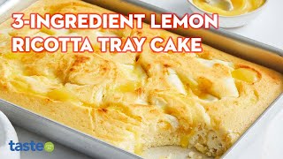 3ingredient lemon ricotta tray cake recipe  tastecomau [upl. by Anairb]